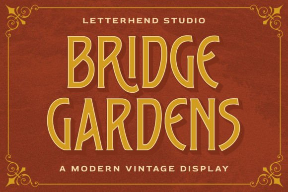 Bridge Gardens: A Display Font for Sophisticated Campaign Visuals
