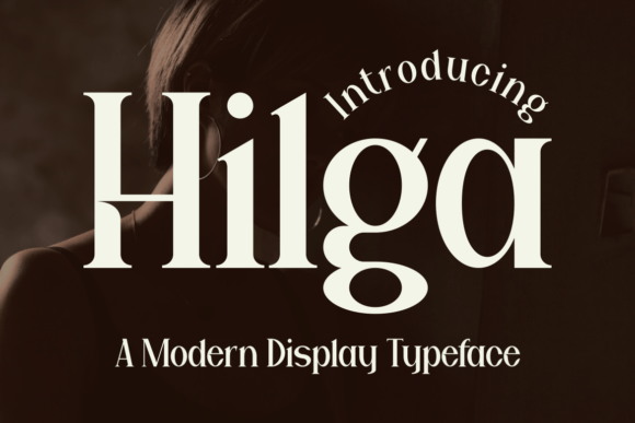 Hilga Font: The Modern Display Serif for Polished Branding